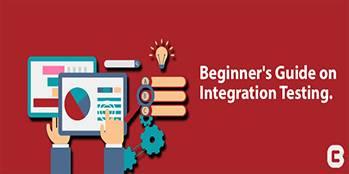 Beginner&#8217;s Guide on Integration Testing