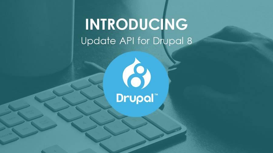 Introducing Update API for Drupal 8